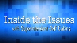 Inside the Issues with Superintendent Jeff Eakins Show 10