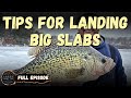 Mastering Crappie Fishing: Tips for Landing Big Slabs (FULL EPISODE)