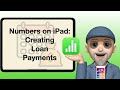 Numbers on iPad: Setting up a Loan Payment