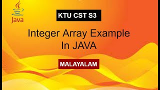 18 | Integer Array Example in JAVA | KTU CST | Malayalam Tutorial