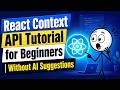 Learn React Context API Without AI | Beginner Friendly Tutorial