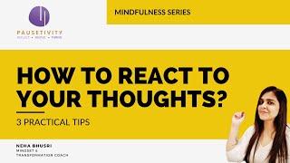 How to React to Thoughts? | Mindfulness Series | #emotionalintelligence  #mindfulness