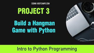 Intro to Python Programming for Beginners: Project 3- Hangman Game