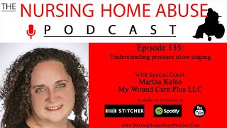 Nursing Home Abuse Podcast 135- Understanding pressure ulcer staging