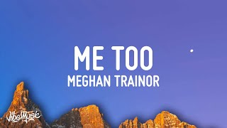 Download Meghan Trainor - Me Too (Lyrics) mp3