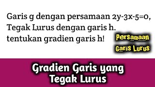 Matematika kelas 8 | cara menentukan gradien garis yang saling tegak lurus #persamaangaris  #gradien