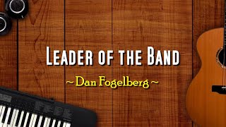 Leader Of The Band- KARAOKE VERSION - as popularized by Dan Fogelberg