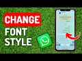 How to Change Font Style in Whatsapp - Full Guide