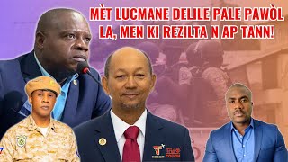 Mèt Lucmane Dellile fouye pye l nan tchaka epi pale klè ak responsab yo ! Fòk gen egzanp ki trase !