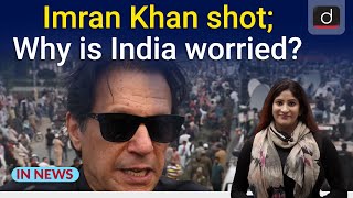 Imran Khan shot; Why is India worried? - In News | Drishti IAS English