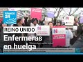 Miles de enfermeras en Reino Unido se declaran en huelga reclamando aumento salarial