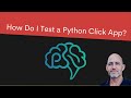 How Do I Test a Python Click App?