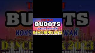 🇵🇭 [ HOT ] THE BEST BUDOTS DANCE REMIX FOR 2023 💥💥