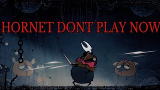 Hornet don't play now - Silksong