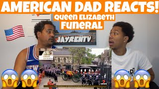AMERICAN DAD REACTS TO Key moments from Queen Elizabeth's funeral