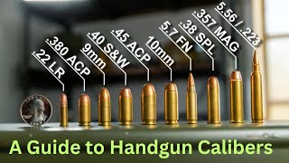 A Guide to Handgun Calibers: Understanding Different Ammo Sizes