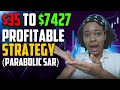 MY PERSONAL BINARY OPTIONS TRADING STRATEGY with Parabolic SAR Indicator | QUOTEX Profit $35 - $7427