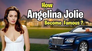 How Angelina Jolie Became Famous ?! | Angelina Jolie Biography