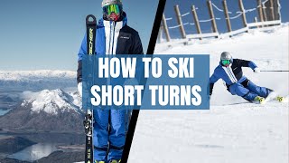 How To Ski - Short Turns
