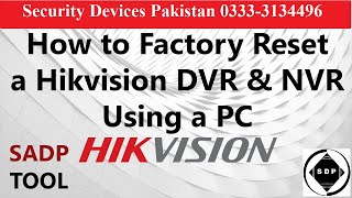 Use SADP Tool to Factory Reset Hikvision CCTV DVR  Via PC No Monitor Picture Resolution Problem