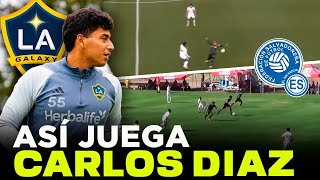 Así JUEGA el SALVADOREÑO Carlos Díaz, Una JOYA con un Gran FUTURO por DELANTE.