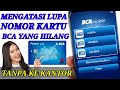 Cara Mengatasi Lupa Nomor Kartu BCA Yang Hilang