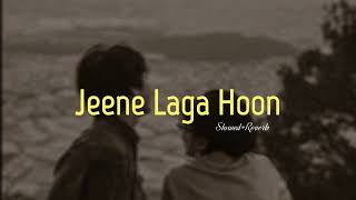 Jeene Laga Hoon (slowed+reverb)|| Ramaiya Vastavaiya || Lofi Beatz