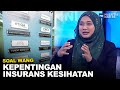 Soal Wang: Kepentingan Insurans Kesihatan | MHI (14 Julai 2023)