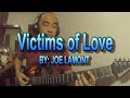 Victims of Love | Joe Lamont - how to play the song with chords and lyrics