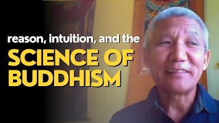 THUPTEN JINPA - Reason, Intuition, and the Science of Buddhism