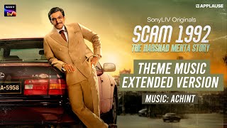 Scam 1992 - Theme Music Full - Extended Version | Achint | SonyLIV
