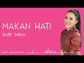 Baby Shima - Makan Hati (Lirik)