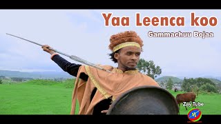 Gammachuu Bojaa - Yaa Leenca koo - New Ethiopian Oromo music - 2022 official video