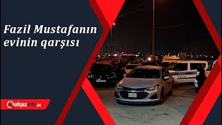 Fazil Mustafanın evinin qarşısı