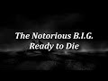 [HQ&Lyrics] The Notorious B.I.G. - Ready to Die | 432 Hz