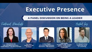 Executive Presence A panel discussion on being a leader
