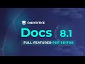 ONLYOFFICE Docs 8.1 – How to work with PDF files [Webinar with Q&A session]