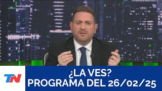 ¿LA VES? (Programa completo del 26/02/2025)