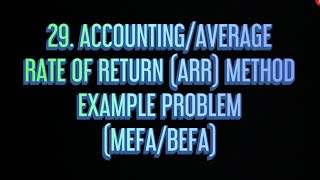 #29 Average/ Accounting Rate Of Return ( ARR ) - Example Problems |MEFA/BEFA|