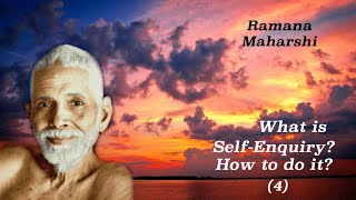 Ramana Maharshi ~ What Is Self-Enquiry? How To Do It? (4) ~ Practical Tips For \