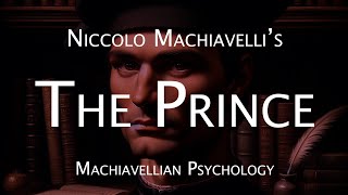 The Prince - Niccolo Machiavelli (All Key Lessons Explained)