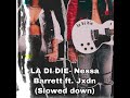 LA DI DIE- Nessa Barrett ft. Jxdn (Slowed down)