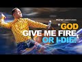 FOA Part 4 | “GOD GIVE ME FIRE, OR I DIE” | Prophet Uebert Angel