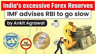 Foreign Exchange Reserves of India - IMF advises RBI to reduce Forex accumulation | Economy UPSC