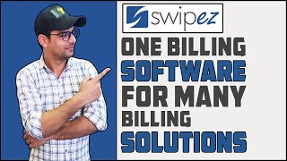 SwipEZ - One Billing Software For Many Billing Solution