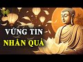 Tin Nhân Quả Để Không Gây Tạo Những Điều Đáng Tiếc. Vui Vẻ Kiên Trì Với Những Thiện Lành Hiện Tại.