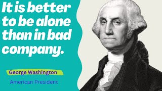 Words of wisdom by George Washington! Quotest,Famous quotes collection of George Washington,quotes,