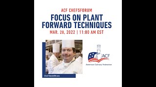 ChefsForum: Focus on Plant Forward Techniques