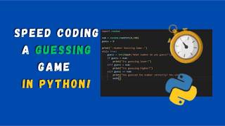 Speed Coding a Guessing Game in Python