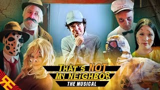 THAT'S NOT MY NEIGHBOR: THE MUSICAL [by Random Encounters] (feat. David King)